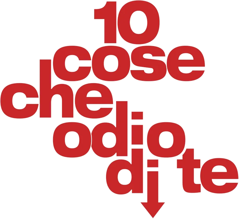 10 Cose che Odio di Te 