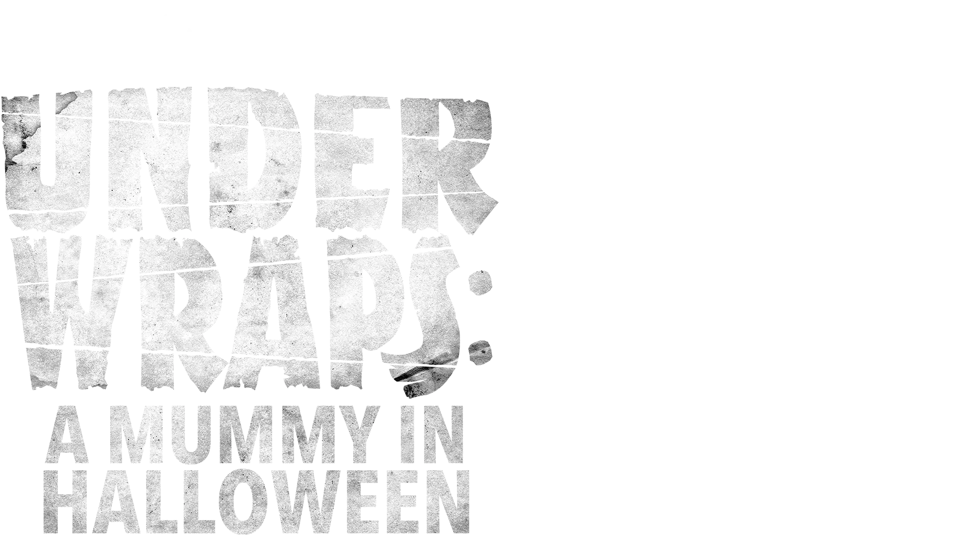 Under Wraps: Una momia en Halloween