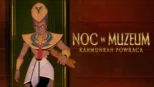 thumbnail - Noc w muzeum - Kahmunrah powraca