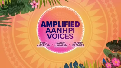 Amplified: Asian American Native Hawaiian Pacific Islander Voices