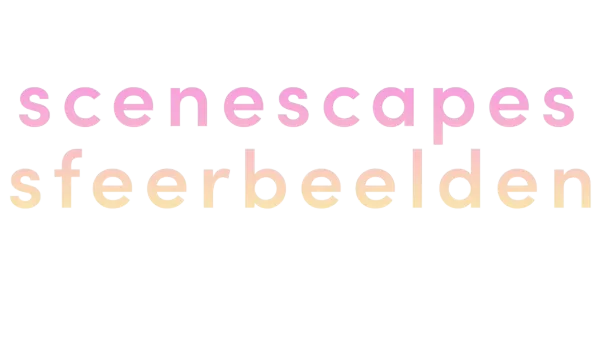 Scenescapes sfeerbeelden
