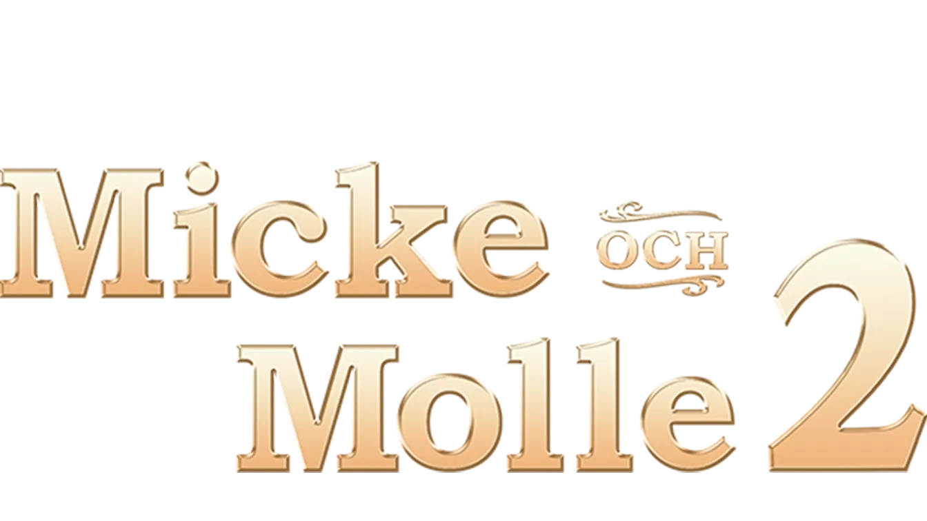 Micke och Molle 2