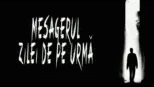 thumbnail - Mesagerul zilei de pe urmă