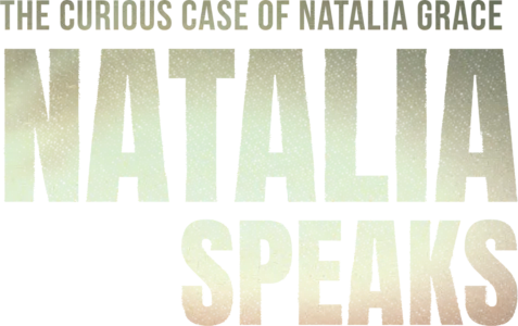 The Curious Case of Natalia Grace: Natalia Speaks