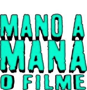 Mano a Mana: O Filme