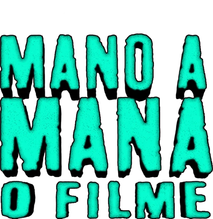 Mano a Mana: O Filme