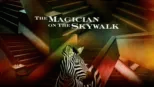 thumbnail - The Magician on the Skywalk