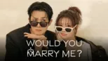 thumbnail - Would You Marry Me?