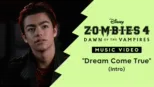 thumbnail - "Dream Come True (Intro)" | ZOMBIES 4: El origen de los vampiros Videoclip