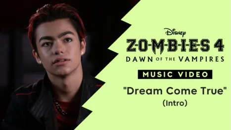 thumbnail - "Dream Come True (Intro)" | ZOMBIES 4: El origen de los vampiros Videoclip