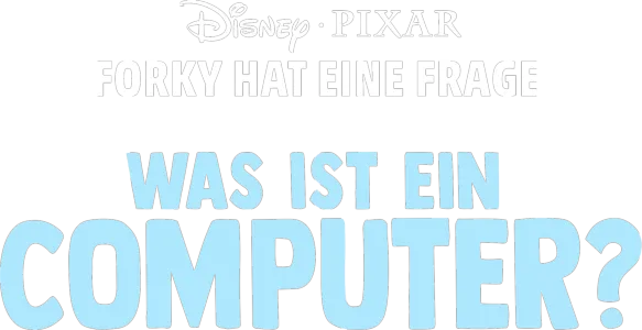 Forky hat eine Frage - Was ist ein Computer?