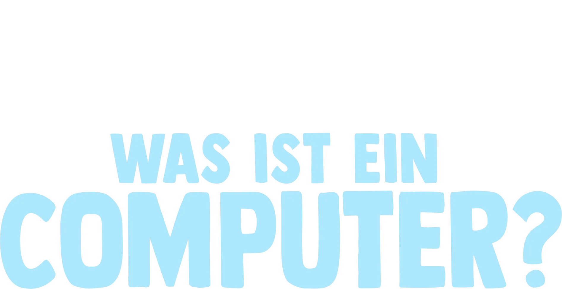 Forky hat eine Frage - Was ist ein Computer?