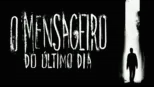 thumbnail - O Mensageiro do Último Dia