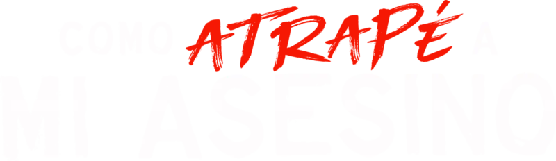 Como atrapé a mi asesino