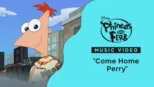 thumbnail - "Come Home Perry" | Phineas and Ferb: Across the 1st and 2nd Dimensions Music Video