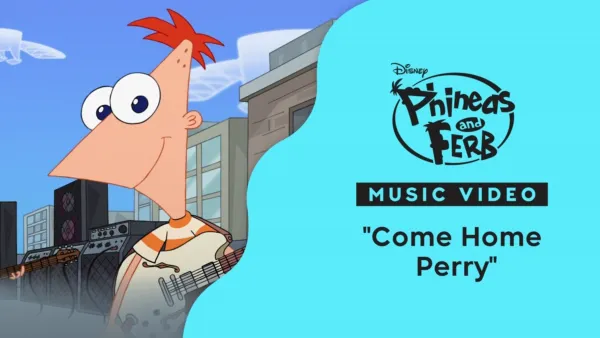 thumbnail - "Come Home Perry" | Phineas and Ferb: Across the 1st and 2nd Dimensions Music Video
