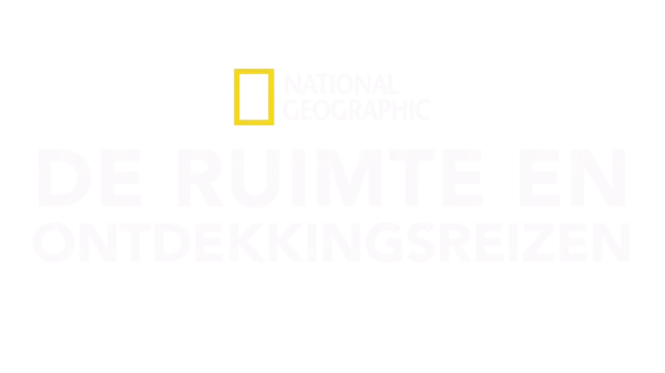 National Geographic: Ruimte en ontdekkingsreizen