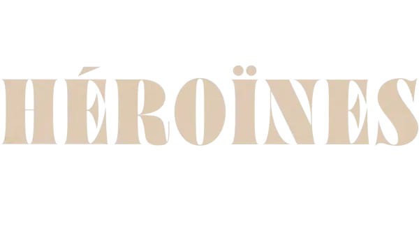 Héroïnes