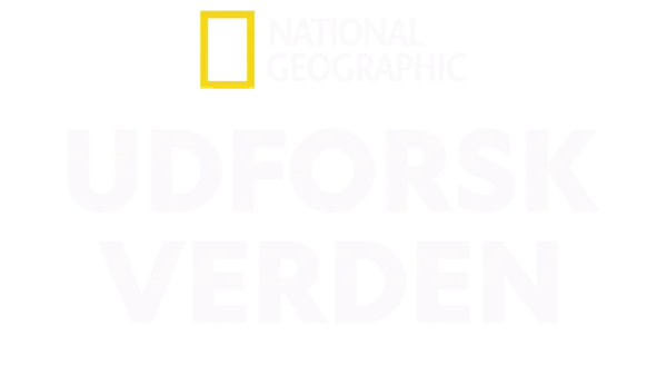 National Geographic Udforsker vores verden