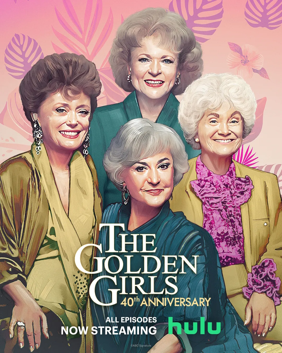 The Golden Girls 40th Anniversary Poster - All Episodes Now Streaming on Hulu