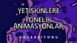 thumbnail - Yetişkinlere Yönelik Animasyonlar