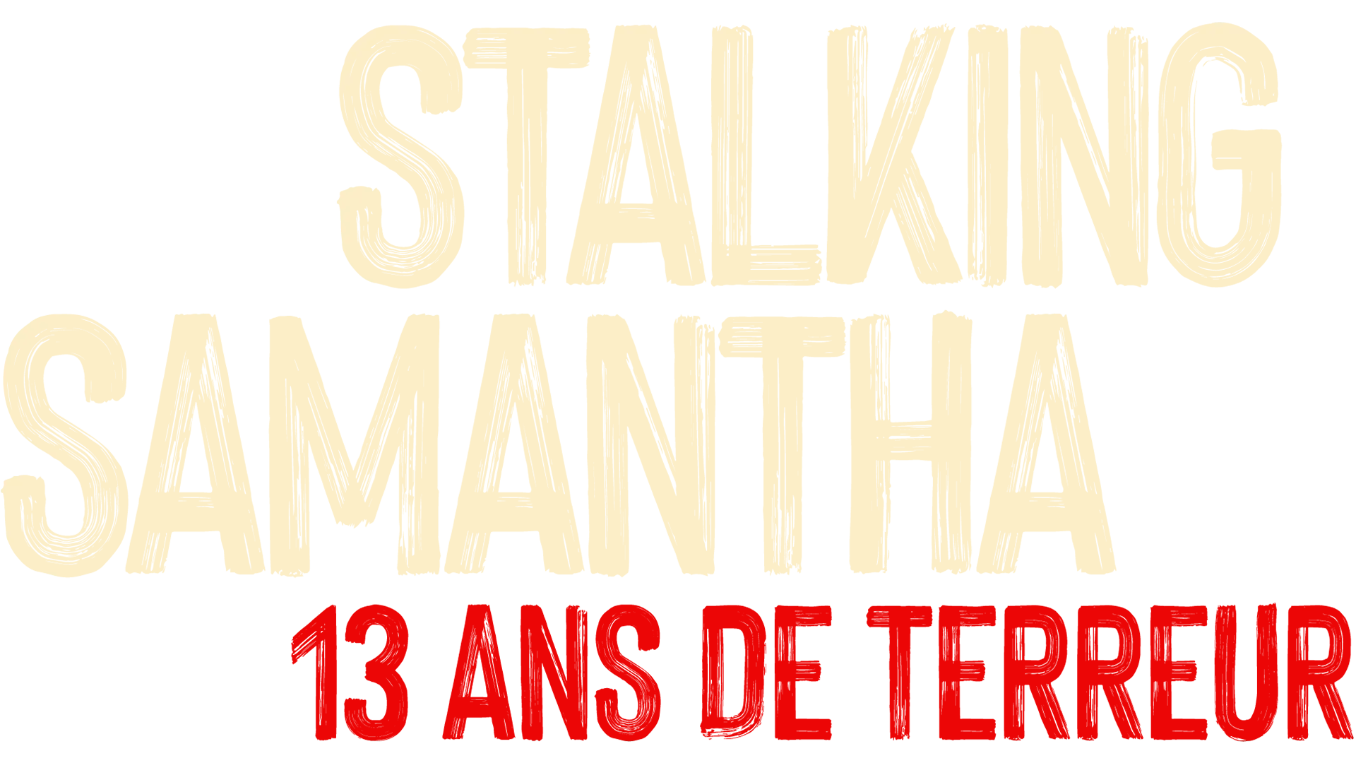 Stalking Samantha : 13 ans de terreur
