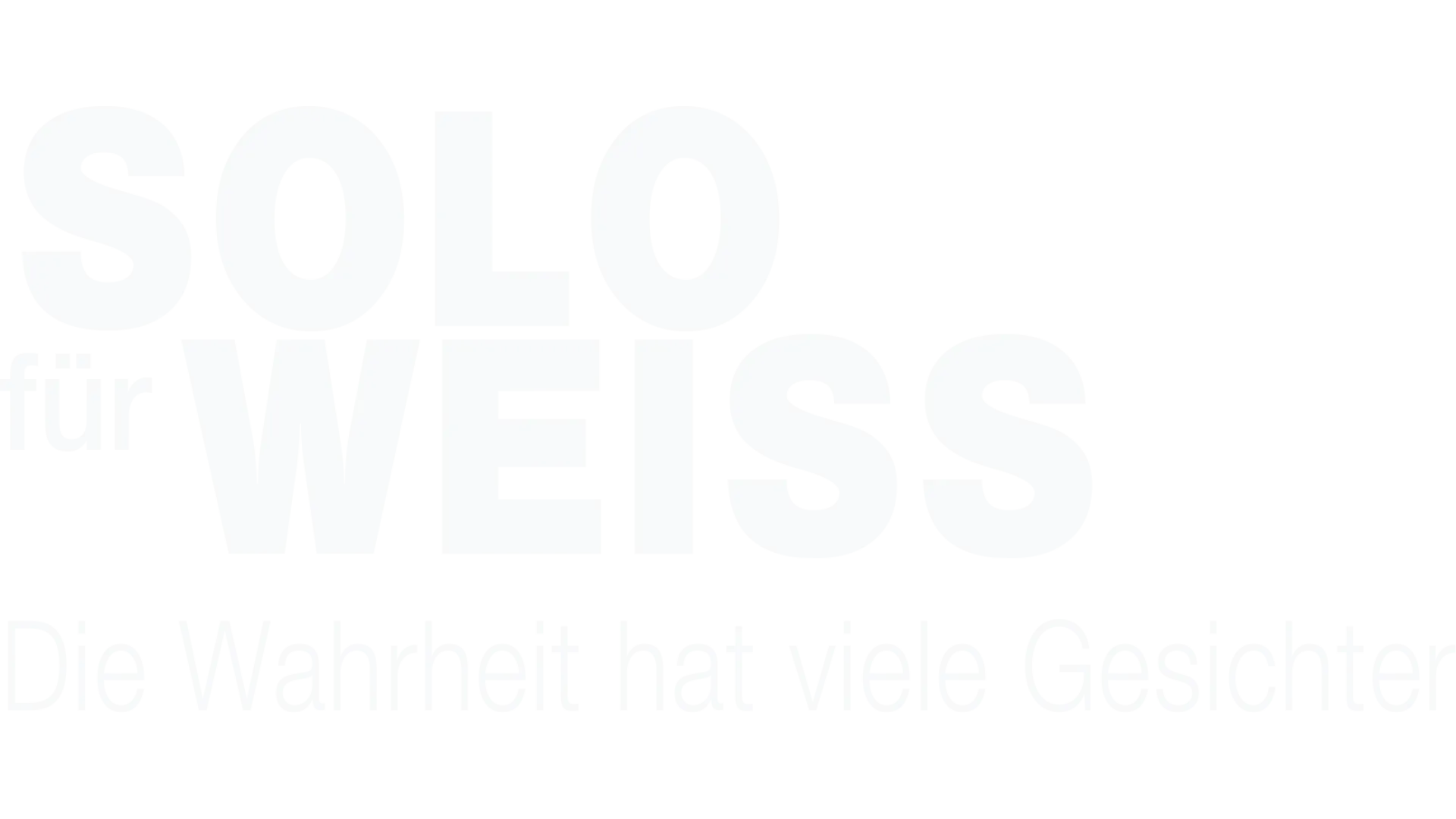 Solo für Weiss - Die Wahrheit hat viele Gesichter