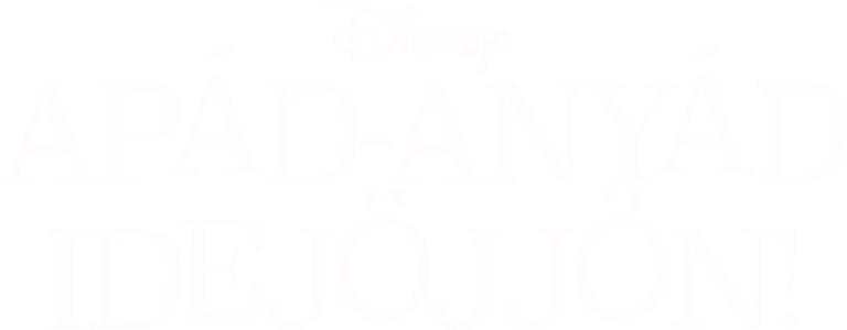 Apád-anyád idejöjjön!