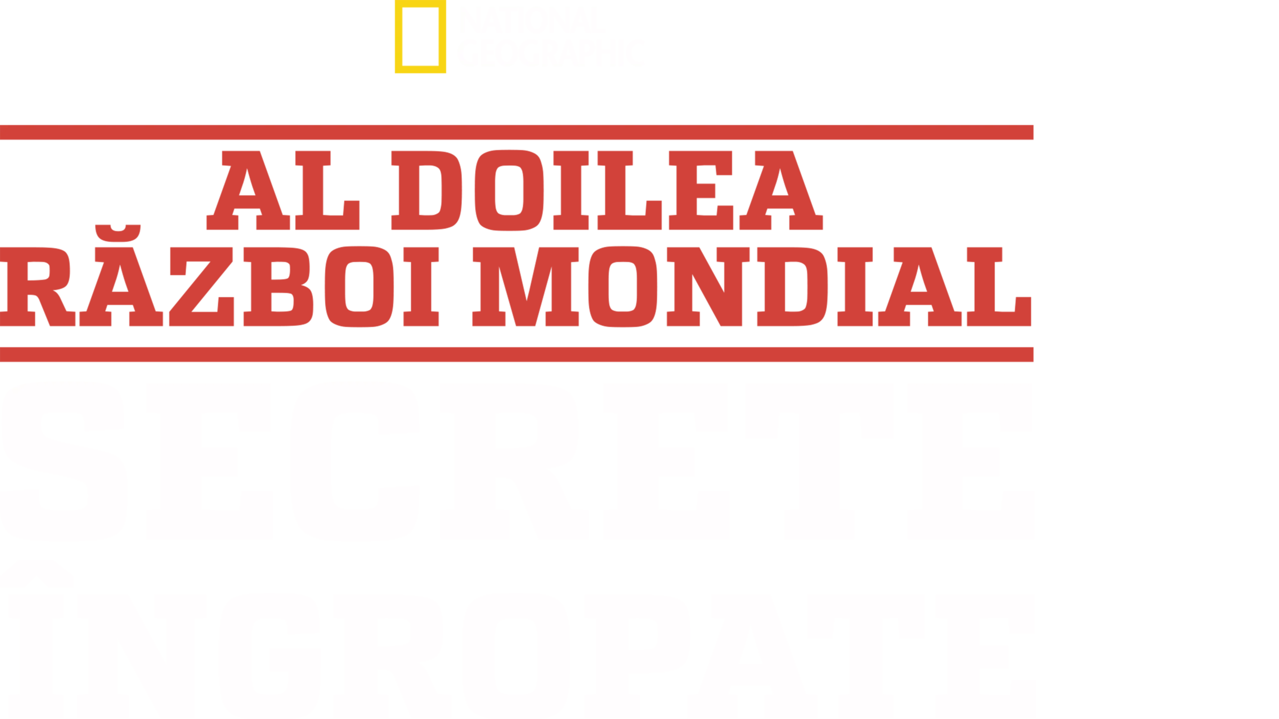 Al Doilea Război Mondial: Secrete îngropate