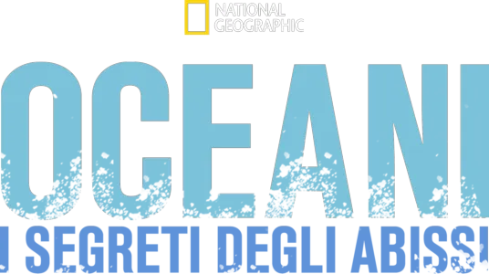 Oceani: i segreti degli abissi