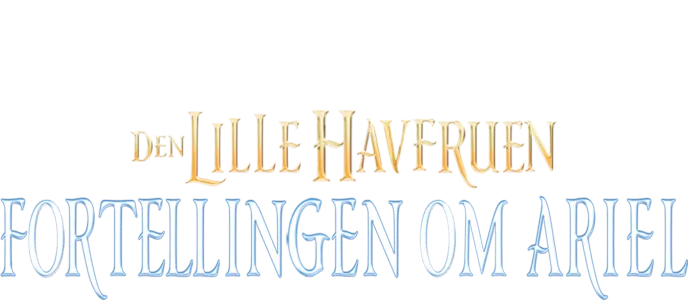 Den lille havfruen: Fortellingen om Ariel
