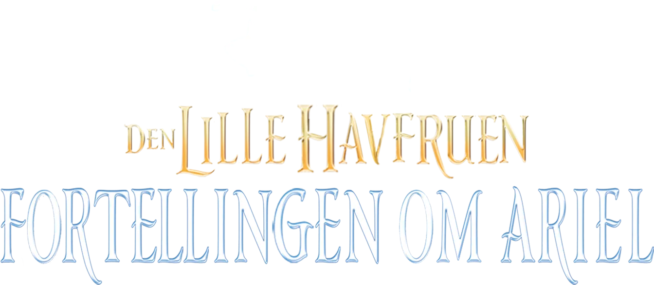 Den lille havfruen: Fortellingen om Ariel