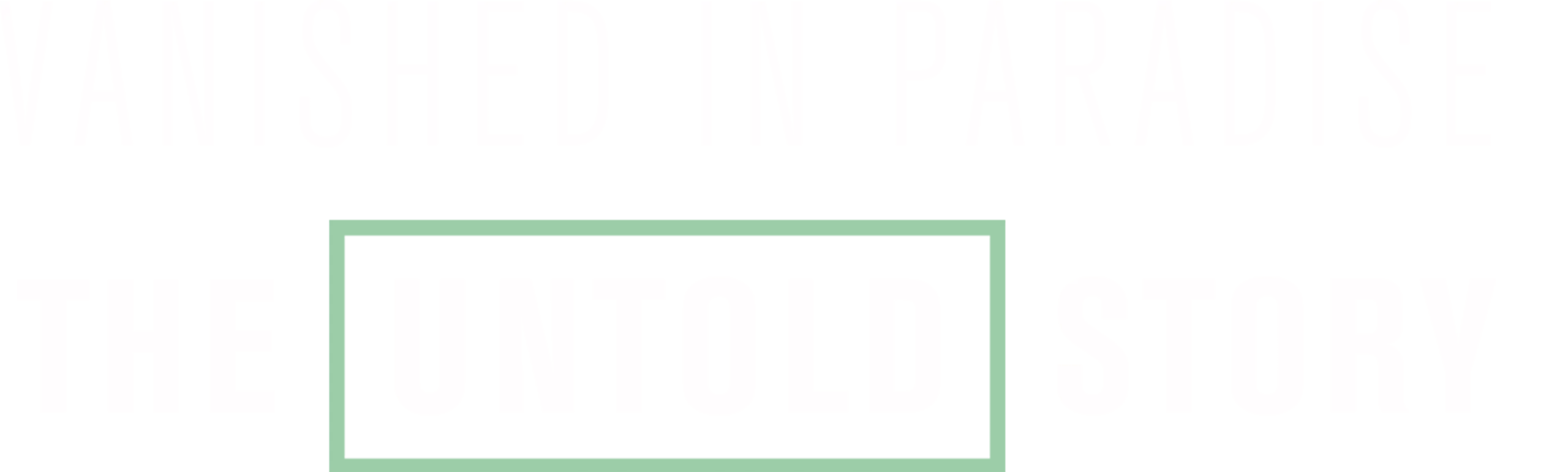 Vanished in Paradise: The Untold Story