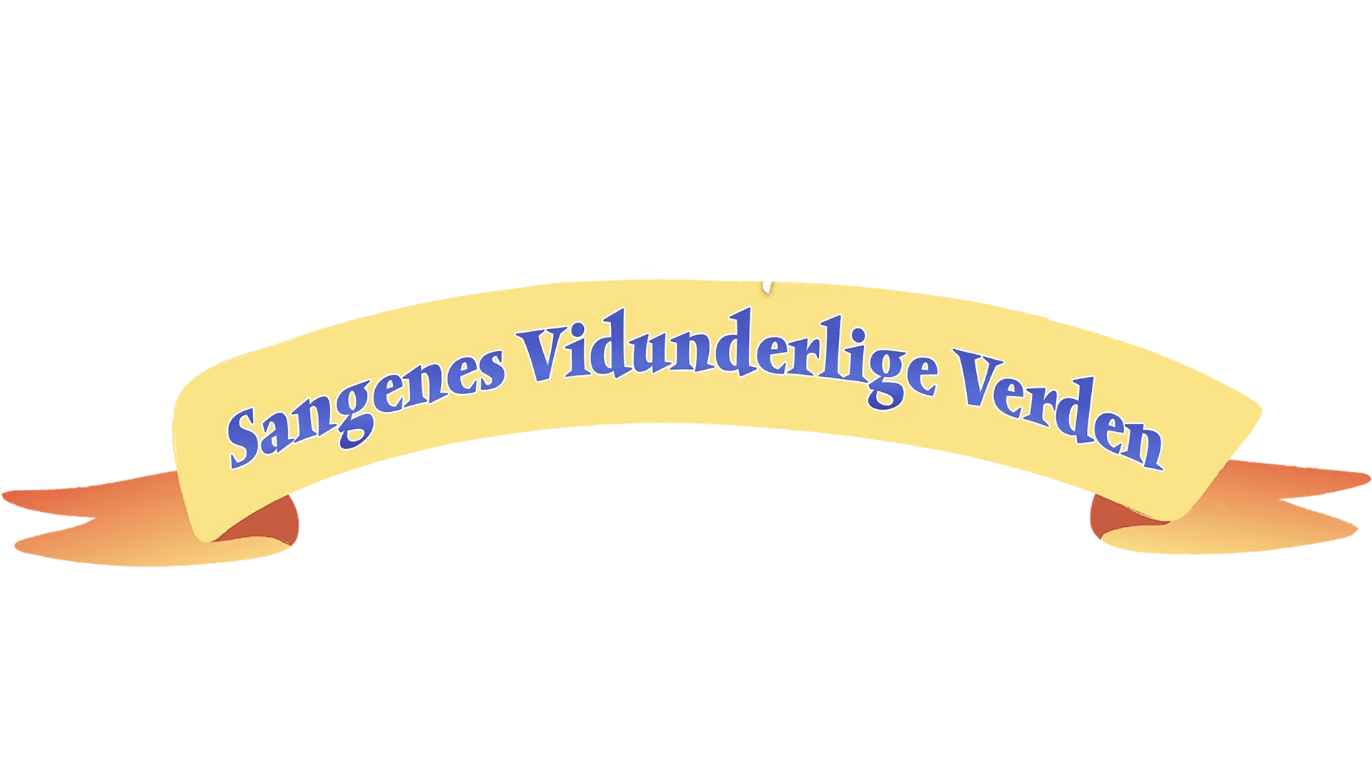 Sangenes vidunderlige verden