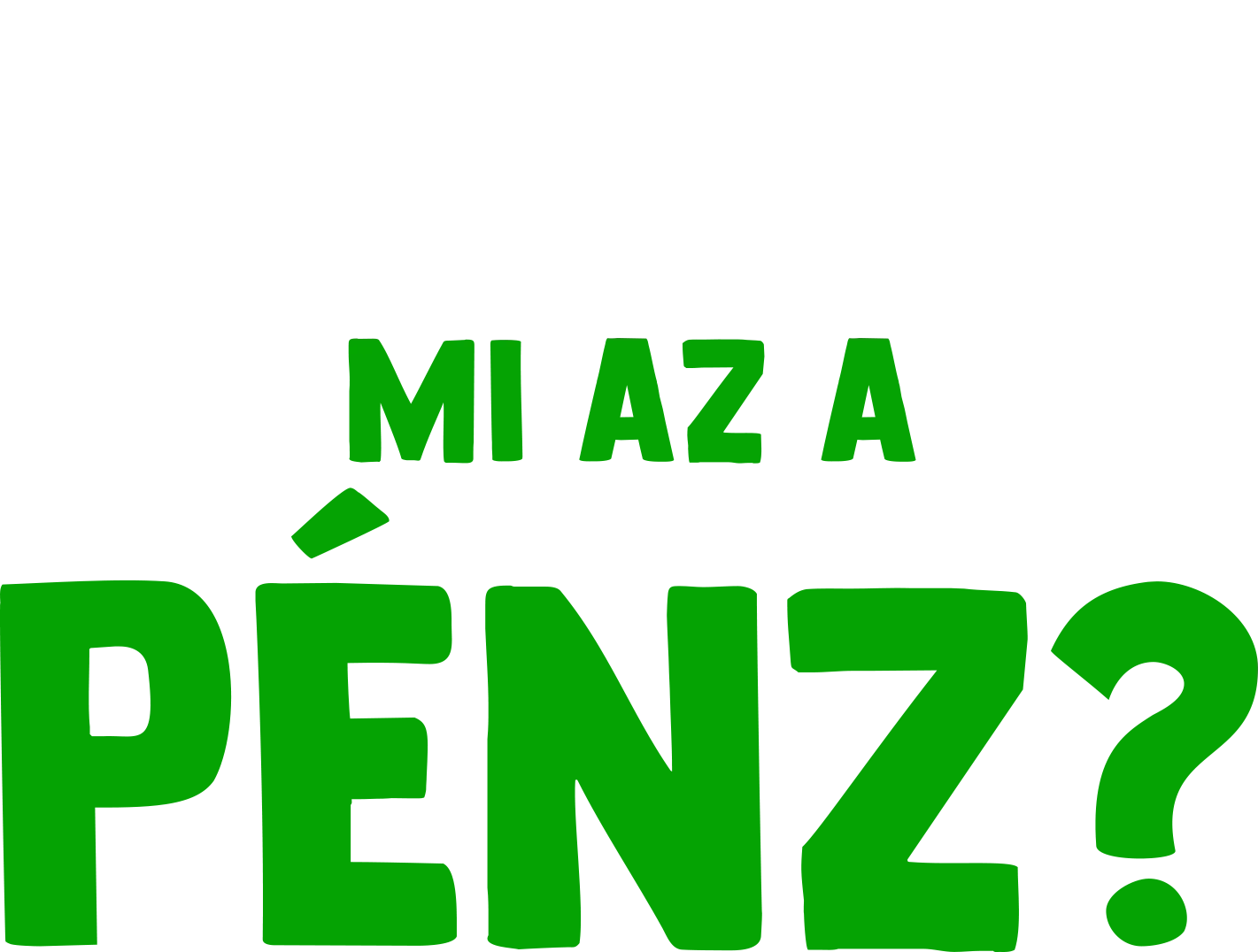 Villi villámkérdései: Mi az a pénz?