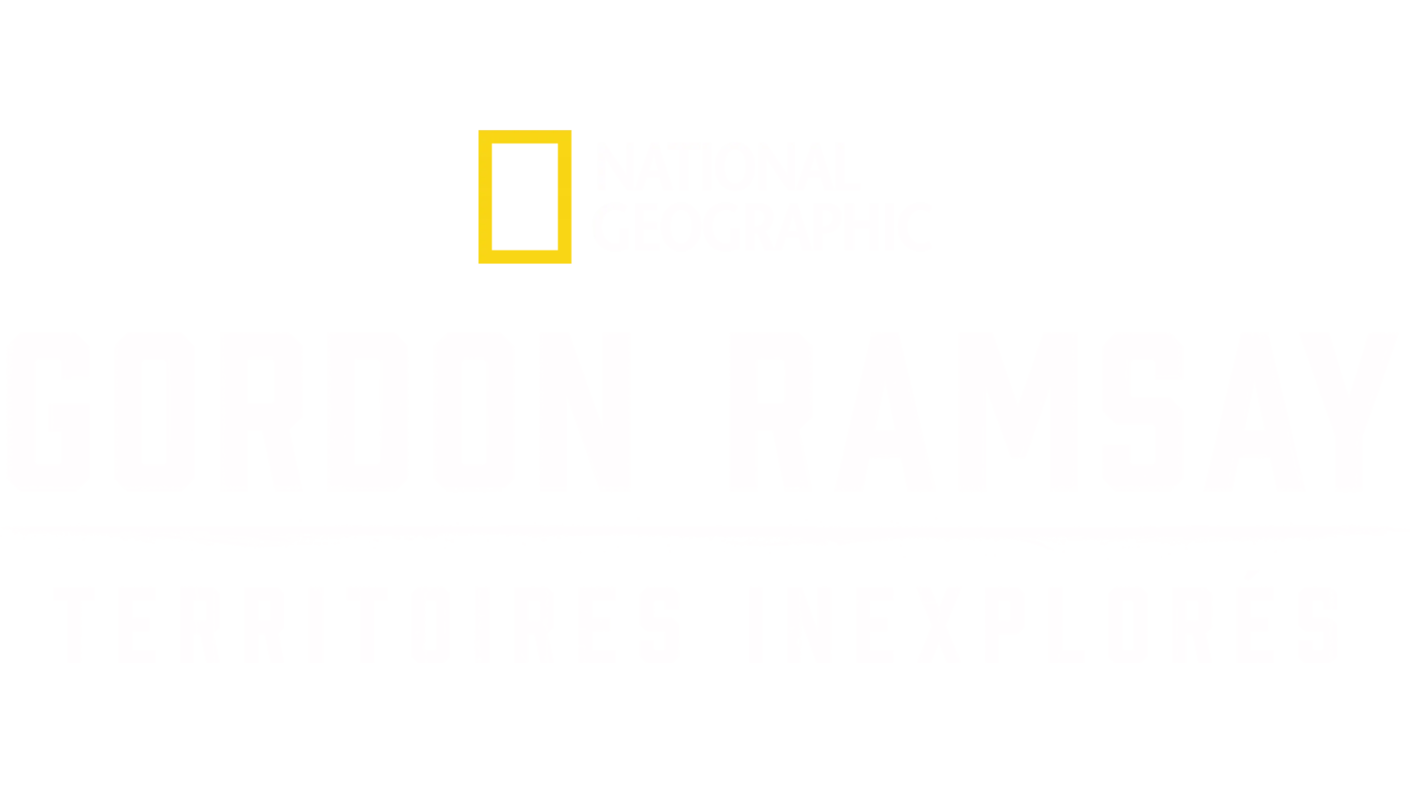 Gordon Ramsay : Territoires inexplorés