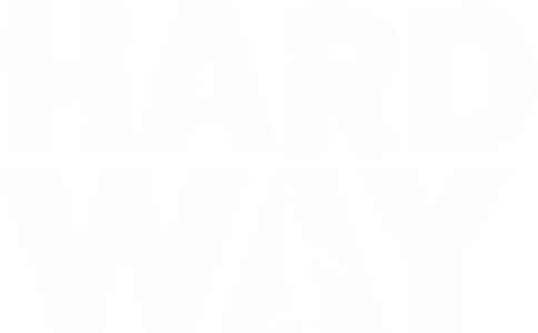 Hard Way