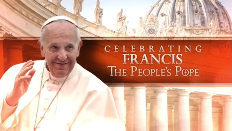thumbnail - Celebrating Francis: The People's Pope