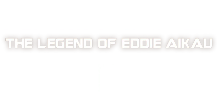 Hawaiian: The Legend of Eddie Aikau