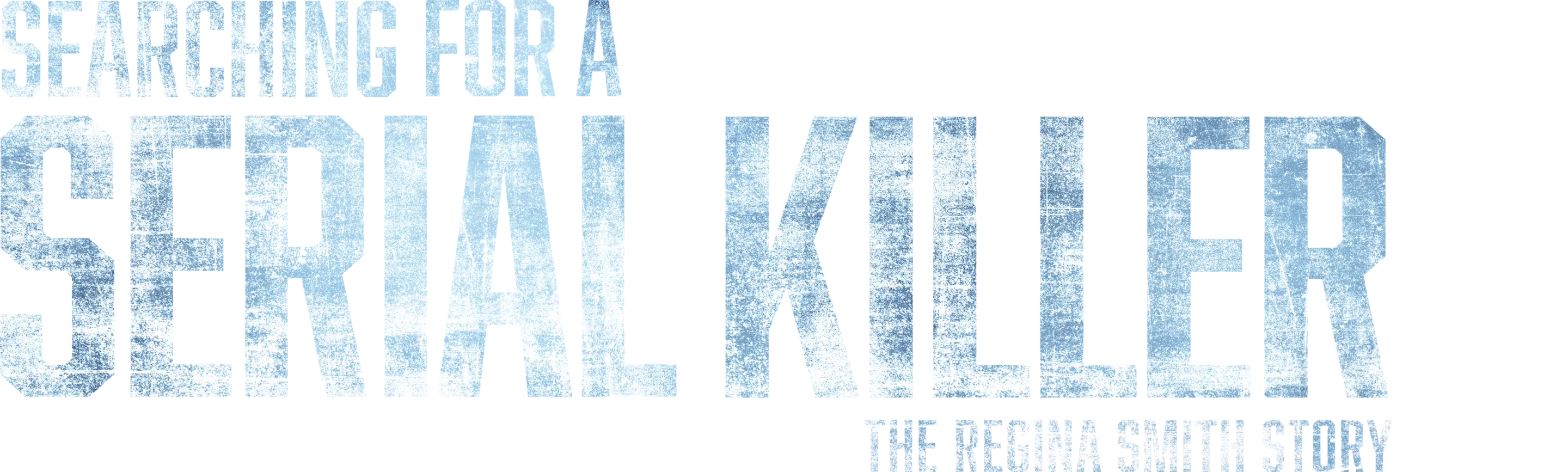 Searching for a Serial Killer: The Regina Smith Story