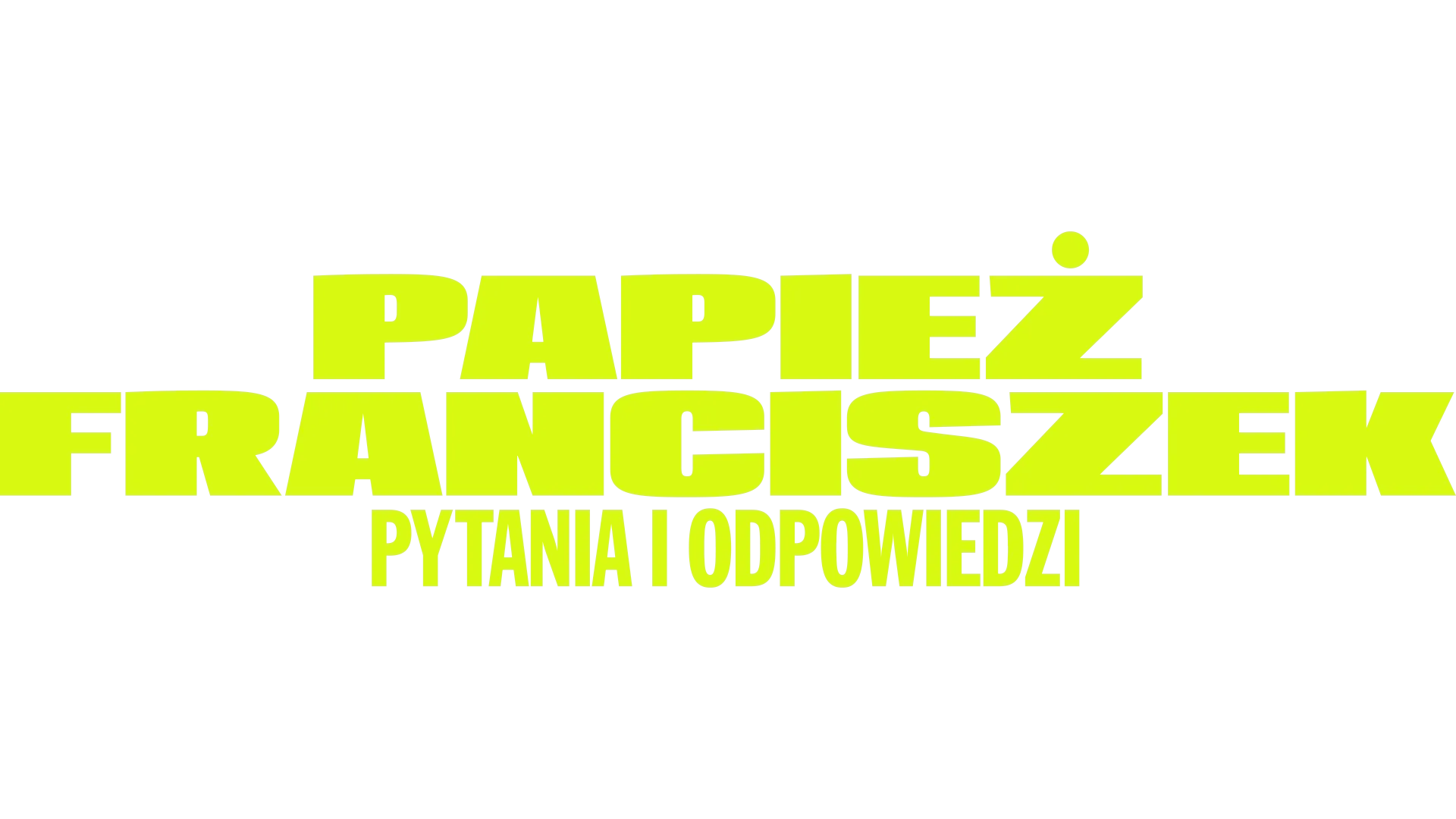 Papież Franciszek: pytania i odpowiedzi