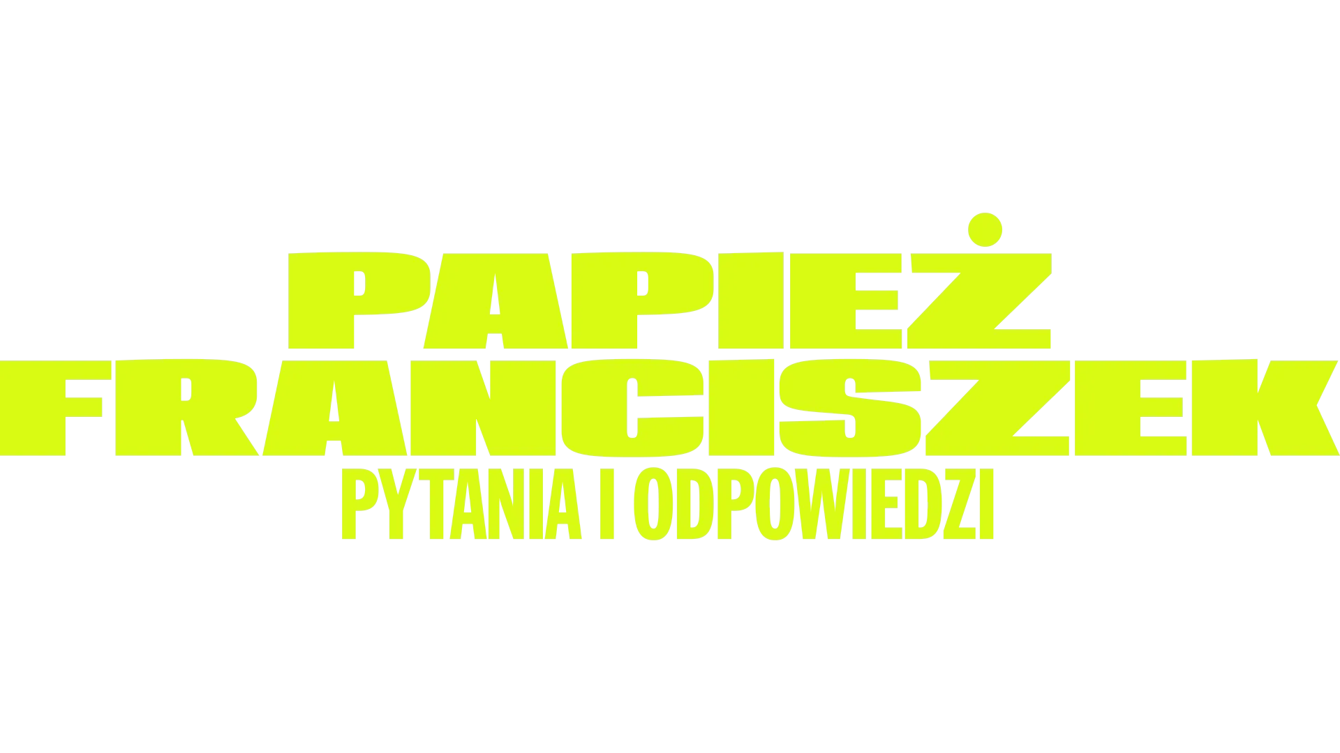 Papież Franciszek: pytania i odpowiedzi