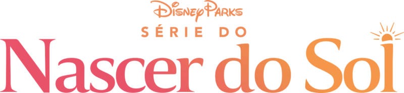 Disney Parks - Série do Nascer do Sol