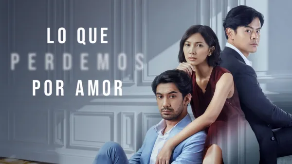 thumbnail - Lo que perdemos por amor