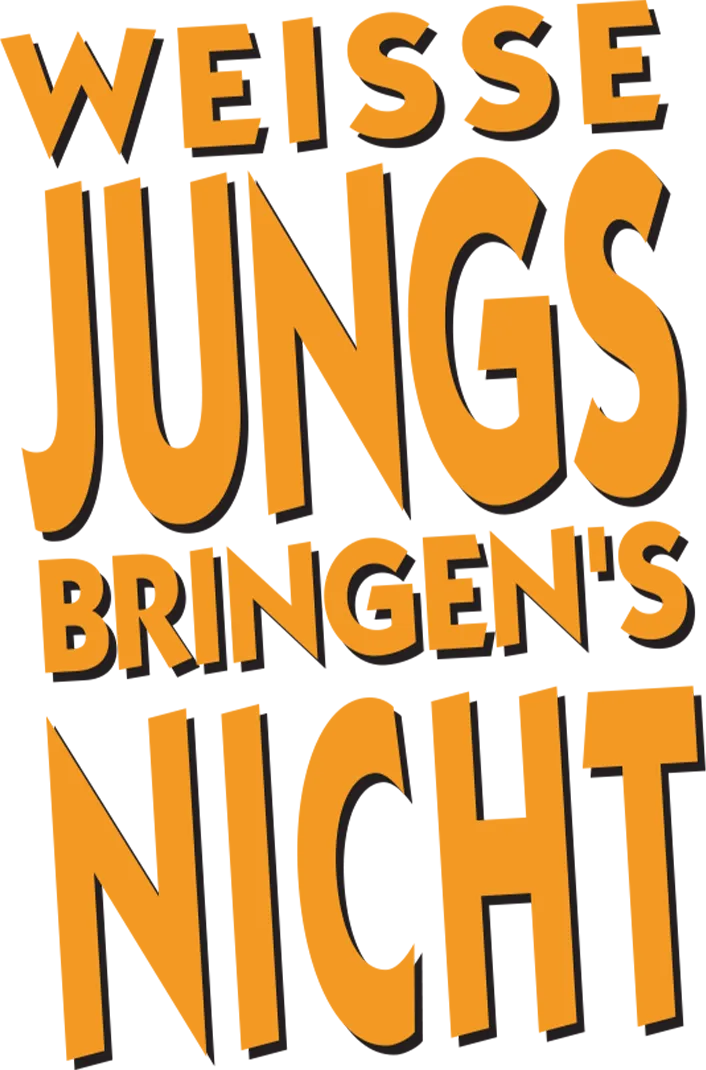Weiße Jungs bringen’s nicht