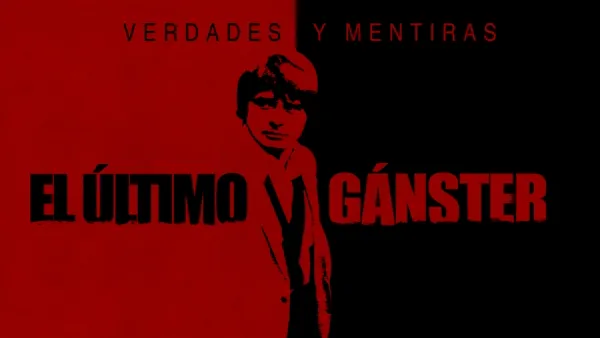 thumbnail - Verdades y mentiras: El último gánster