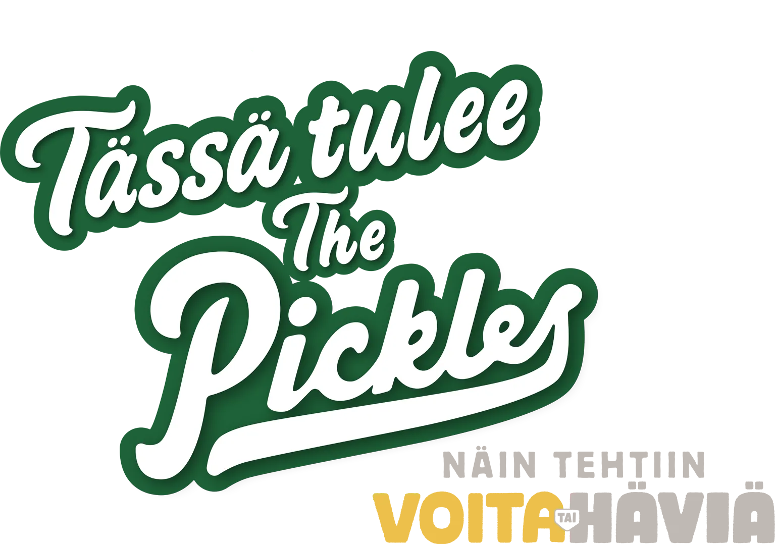 Tässä tulee The Pickles: Näin tehtiin Voita tai häviä