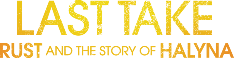 Last Take: Rust and the Story of Halyna