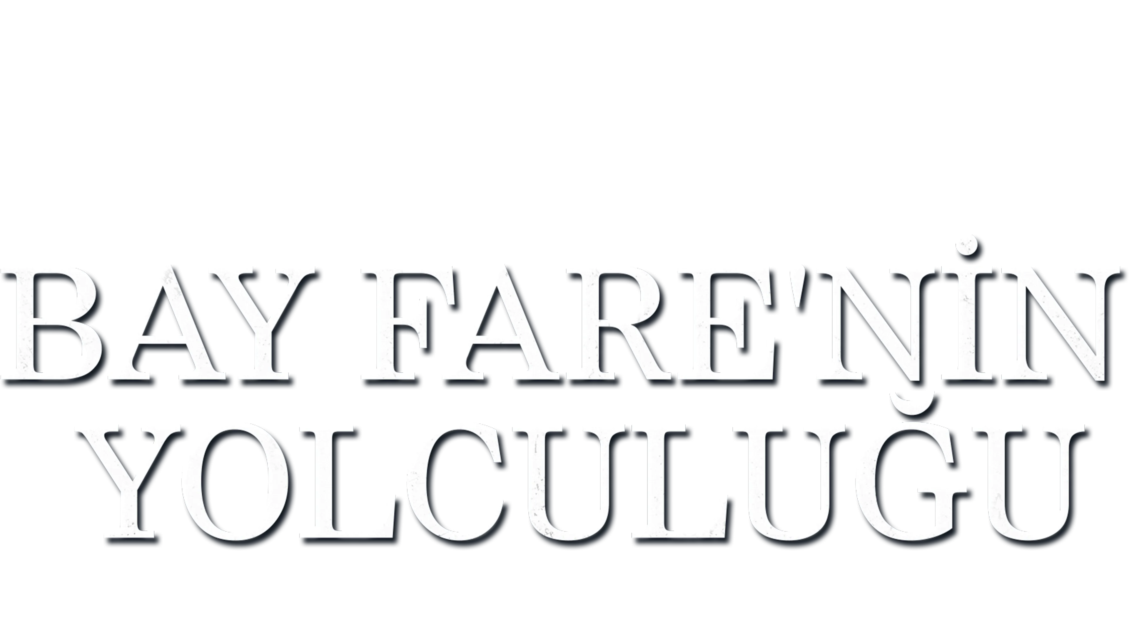 Bay Fare'nin Yolculuğu