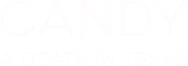 Candy: A Death in Texas